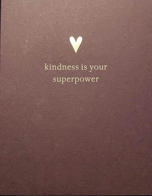 Kindness is your superpower card